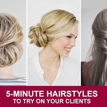 5-Minute Hairstyles to Try on Your Clients