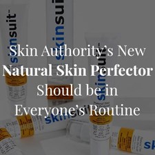 Skin Authority's New Natural Skin Perfector Should be in Everyone's Routine