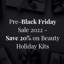 Pre-Black Friday Sale 2022 - Save 20% on Beauty Holiday Kits