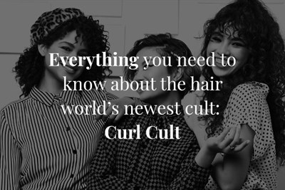 Everything you need to know about the hair world's newest cult: Curl Cult