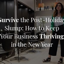 Survive the Post-Holiday Slump: How to Keep Your Business Thriving in the New Year