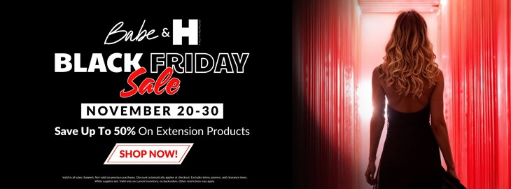 Babe & Hotheads Black Friday (11/20 - 11/30)