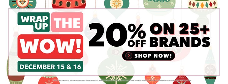 Wrap Up The Wow Sale (12/15 - 12/16)
