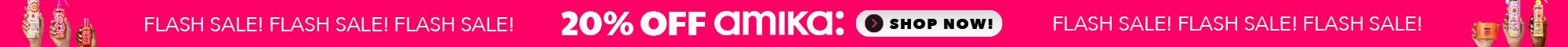 Amika Flash Sale (May 20)